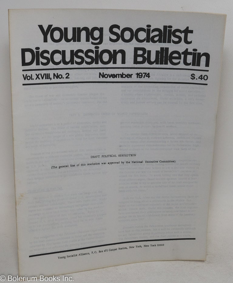 Cat.No: 163155 Young Socialist Discussion Bulletin, Volume 18, No. 2, November 1974: Draft Political Resolution. Young Socialist Alliance.
