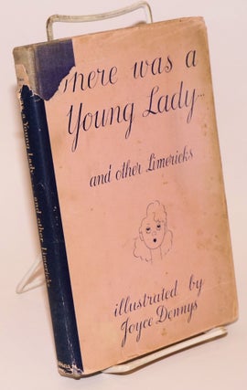 Cat.No: 163349 There was a young lady-- and other limericks. Illustrated by Joyce Dennys....
