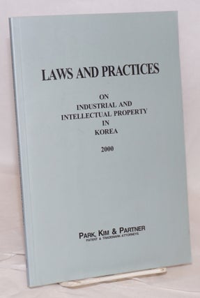 Cat.No: 163402 Laws and practices on industrial and intellectual property in Korea 2000
