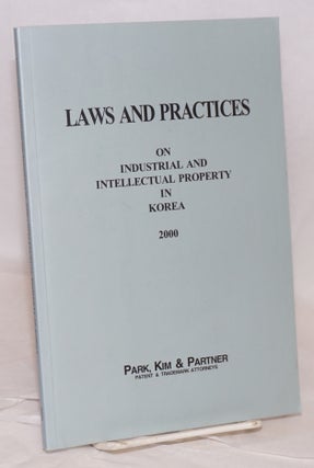 Cat.No: 163402 Laws and practices on industrial and intellectual property in Korea 2000