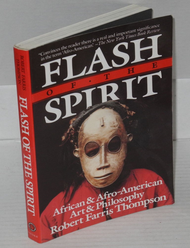 Cat.No: 163453 Flash of the spirit; African and Afro-American art and philosophy. Robert Farris Thompson.