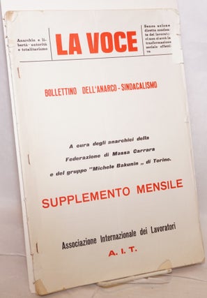 Cat.No: 163610 La Voce: Bolletino dell'anarcho-sindicalismo. Supplemento mensile. Anno...
