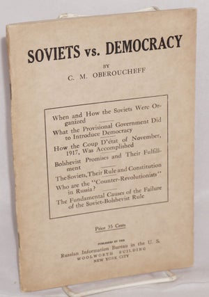 Cat.No: 163744 Soviets vs. Democracy. C. M. Oberucheff