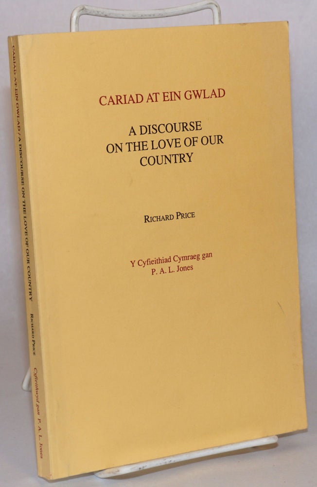 Cat.No: 163789 Cariad at ein gwlad,; a discourse on the love of our country; Y cyfieithiad cymraeg gan P. A. L. Jones. Richard Price.