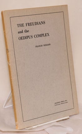 Cat.No: 163843 The Freudians and the Oedipus Complex. Francis Neilson