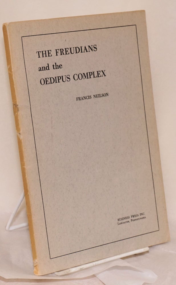 Cat.No: 163843 The Freudians and the Oedipus Complex. Francis Neilson.