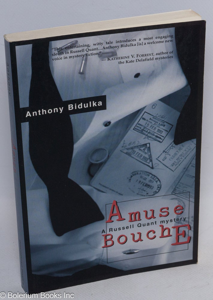 Cat.No: 163934 Amuse Bouche; a Russell Quant mystery. Anthony Bidulka.