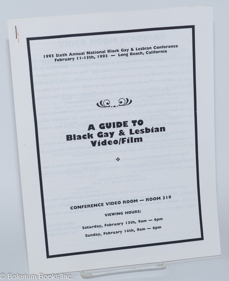 Cat.No: 164261 A Guide to Black Gay & Lesbian Video/Film; Sixth Annual National Gay & Lesbian Conference, Feb 11-15th, 1993, Long Beach, California. Lisbet Tellefsen.