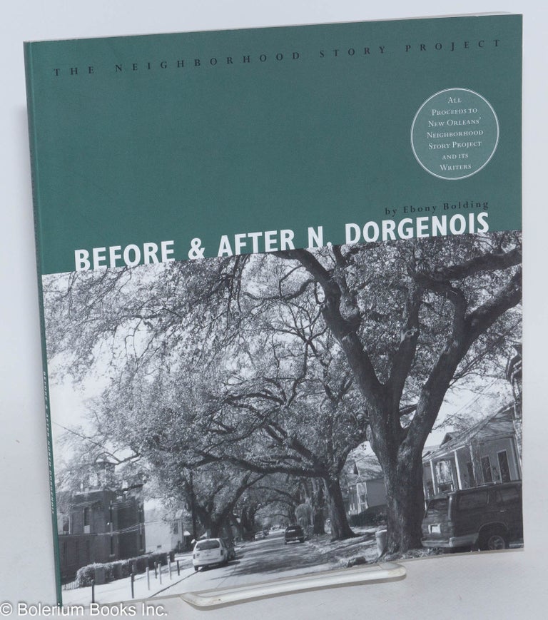 Cat.No: 164280 Before & after North Dorgenois: growing up the the sixth ward. Ebony Bolding.