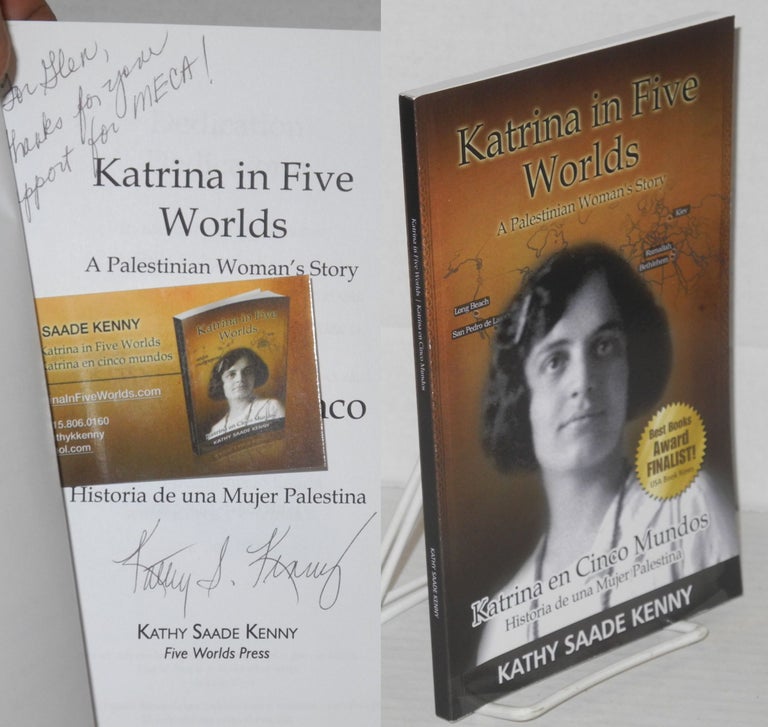 Cat.No: 164287 Katrina in five worlds / Katrina en cinco mundos A Palestinian Women's Story / Historia de una Mujer Palestina. Kathy Saade Kenny.