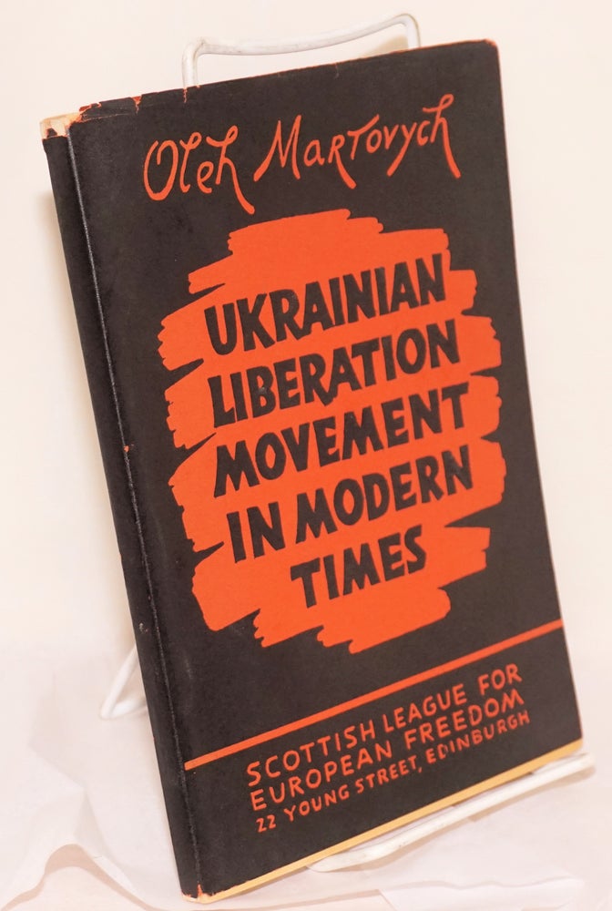 Cat.No: 164301 Ukrainian liberation movement in modern times. Introduction by John F. Stewart. Oleh Martovych.