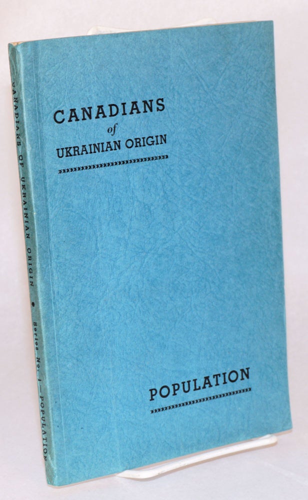 Cat.No: 164305 Canadians of Ukrainian origin, series no. 1, population. N. J. Hunchak.