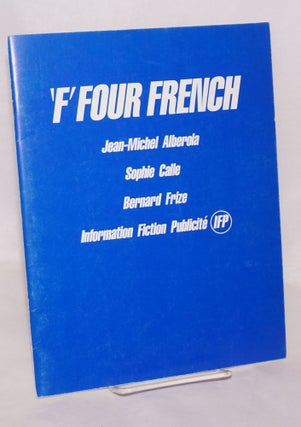 Cat.No: 164316 ' F' four French: Jean-Michel Alberola, Sophie Calle, Bernard Frize,...