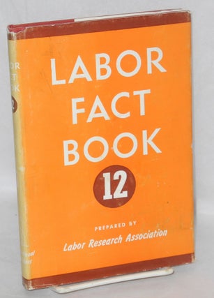 Cat.No: 1644 Labor fact book 12. Labor Research Association