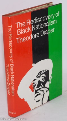 Cat.No: 16449 The rediscovery of black nationalism. Theodore Draper