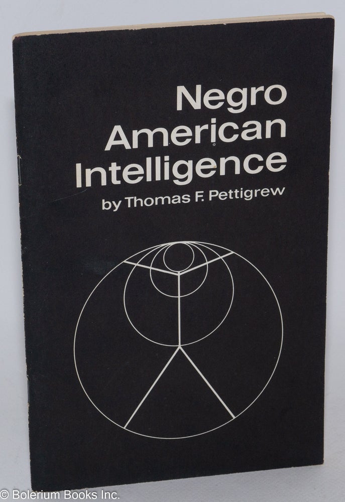 Cat.No: 16451 Negro American intelligence. Thomas F. Pettigrew.