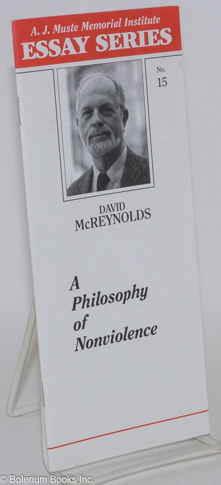 Cat.No: 164533 A philosophy of nonviolence. David McReynolds.