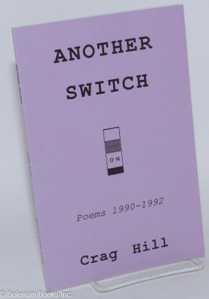 Cat.No: 164647 Another switch; poems 1990 - 1992. Crag Hill