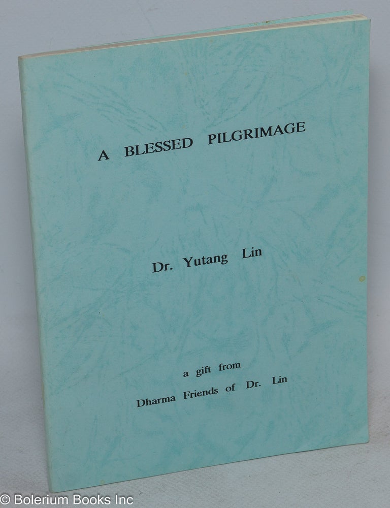Cat.No: 164697 A Blessed Pilgrimage. Yutang Lin.