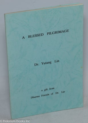 Cat.No: 164697 A Blessed Pilgrimage. Yutang Lin