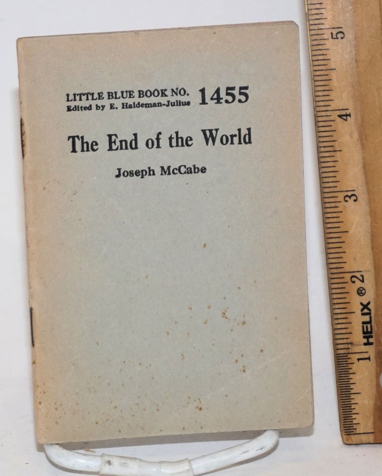 Cat.No: 164748 The End of the World. Joseph McCabe.