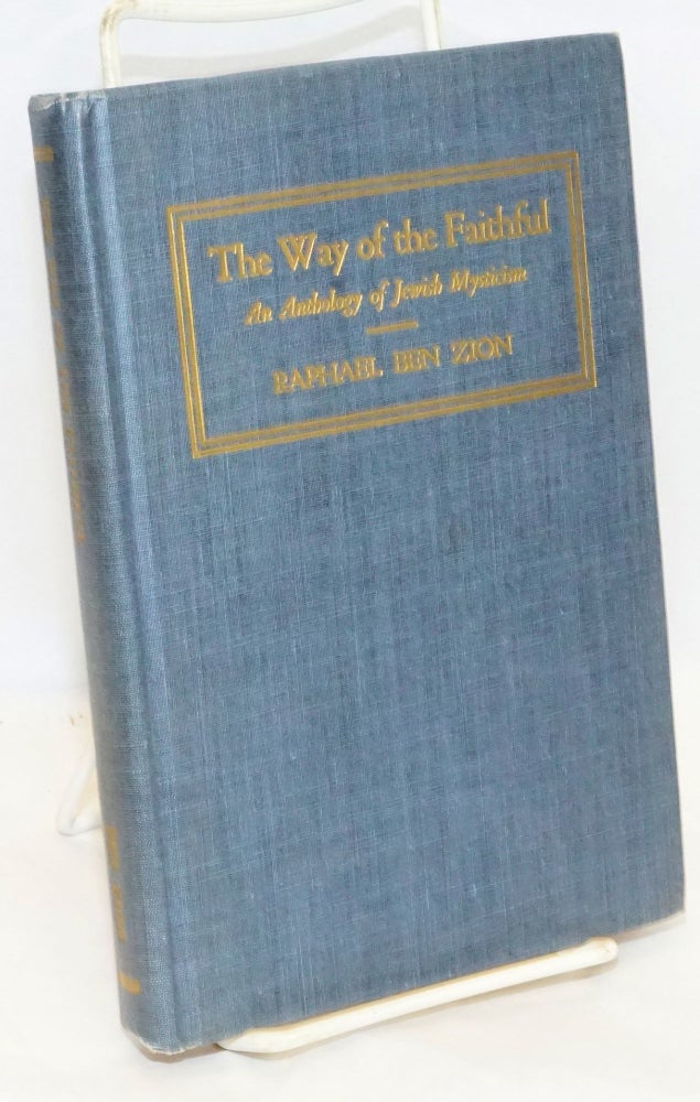 Cat.No: 164833 The Way of the Faithful: An Anthology of Jewish Mysticism. Raphael Ben Zion.