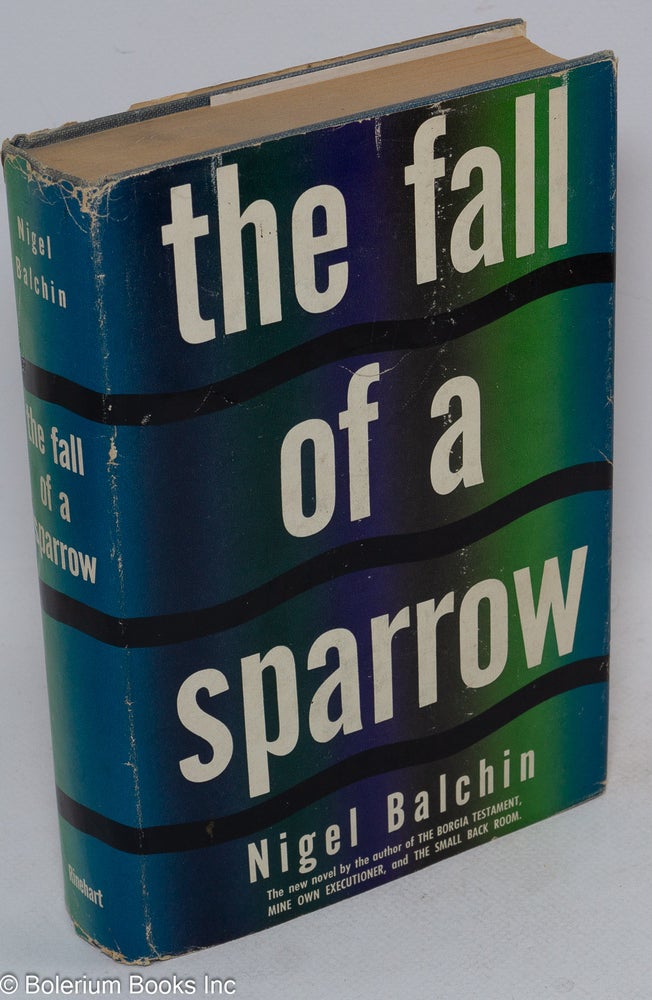 Cat.No: 164877 The Fall of a Sparrow a novel. Nigel Balchin.