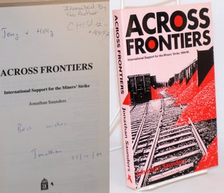 Cat.No: 164979 Across frontiers, international support for the Miners Strike 1984/85....