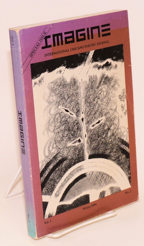Cat.No: 16504 Imagine: international Chicano poetry journal, vol. 1, no. 2, winter 1984. Tino Villanueva, Marjorie Agosín Gary Soto, José Antonio Burciaga, Lucha Corpi, Sandra Cisneros.