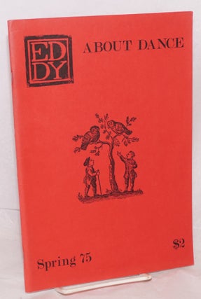 Cat.No: 165100 eddy: about dance, mostly; #6, Spring 1975. Tom Borek, Elinor Rogosin