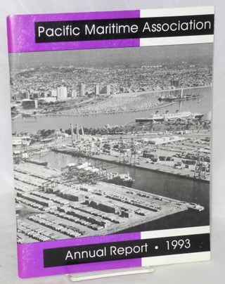 Cat.No: 165128 Annual Report, 1993. Pacific Maritime Association