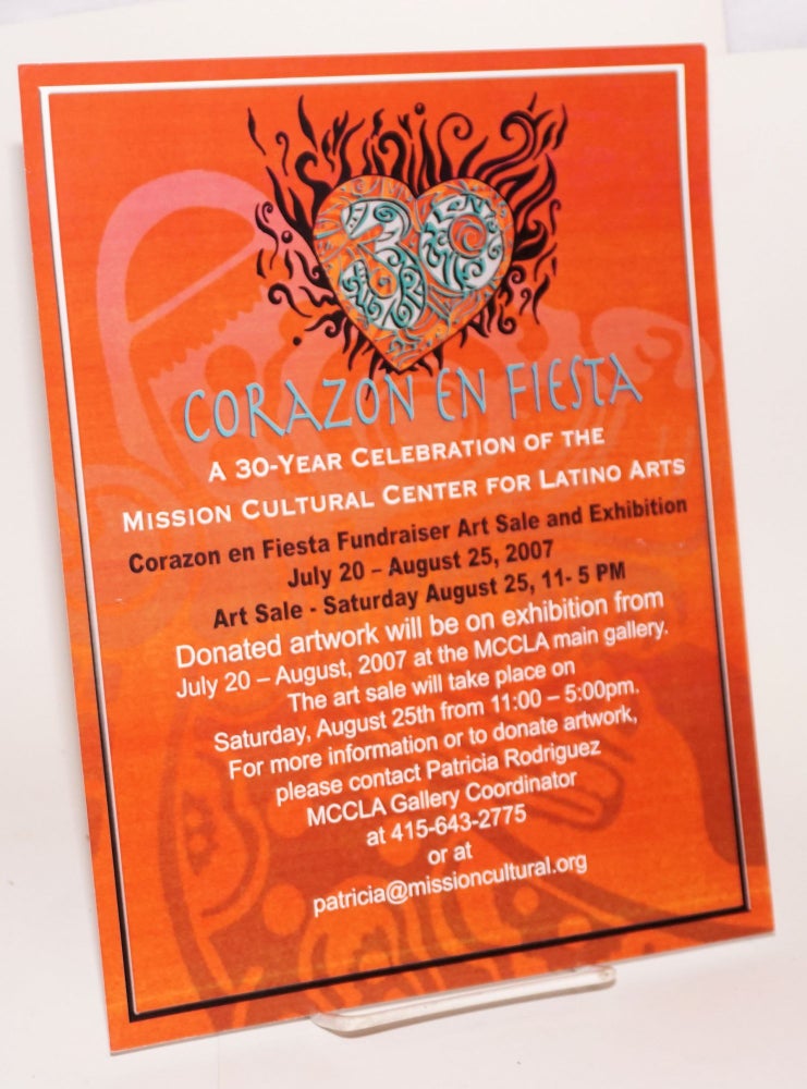 Cat.No: 165374 Corazon en fiestaz: [handbill] a 30-year celebration of the mission Cultural Center for Latino Arts ... July 20 - August 25, 2007