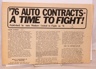 Cat.No: 165452 '76 auto contracts - a time to fight! Auto Workers United to Fight in 76