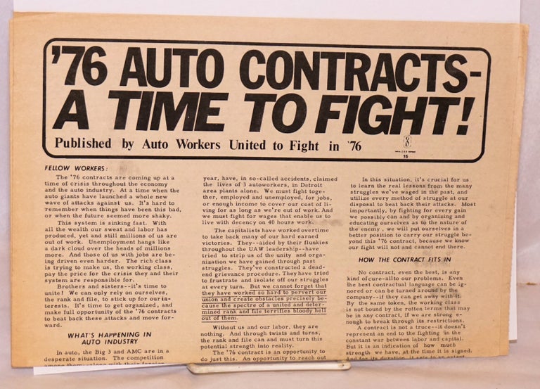 Cat.No: 165452 '76 auto contracts - a time to fight! Auto Workers United to Fight in 76.