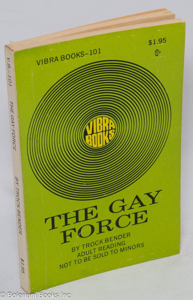 Cat.No: 16546 The Gay Force [rewritten version of Glory Hole]. Trock Bender, Dan Evans?