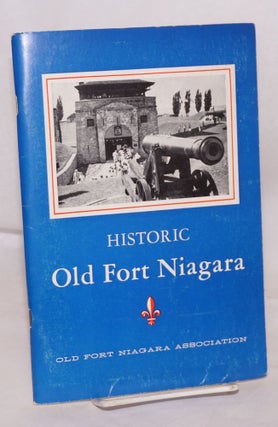 Cat.No: 165482 Historic Old Fort Niagra; the story of an ancient gateway to the west....