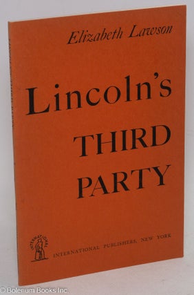Cat.No: 1655 Lincoln's third party. Elizabeth Lawson