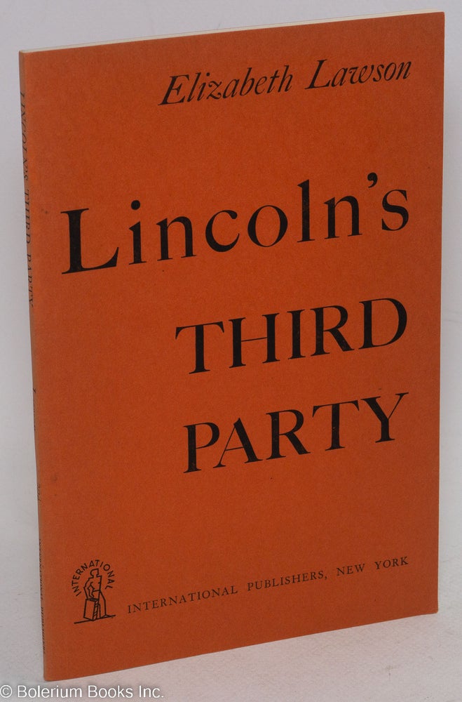 Cat.No: 1655 Lincoln's third party. Elizabeth Lawson.
