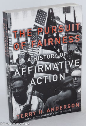 Cat.No: 165506 The pursuit of fairness. A history of affirmative action. Terry H. Anderson
