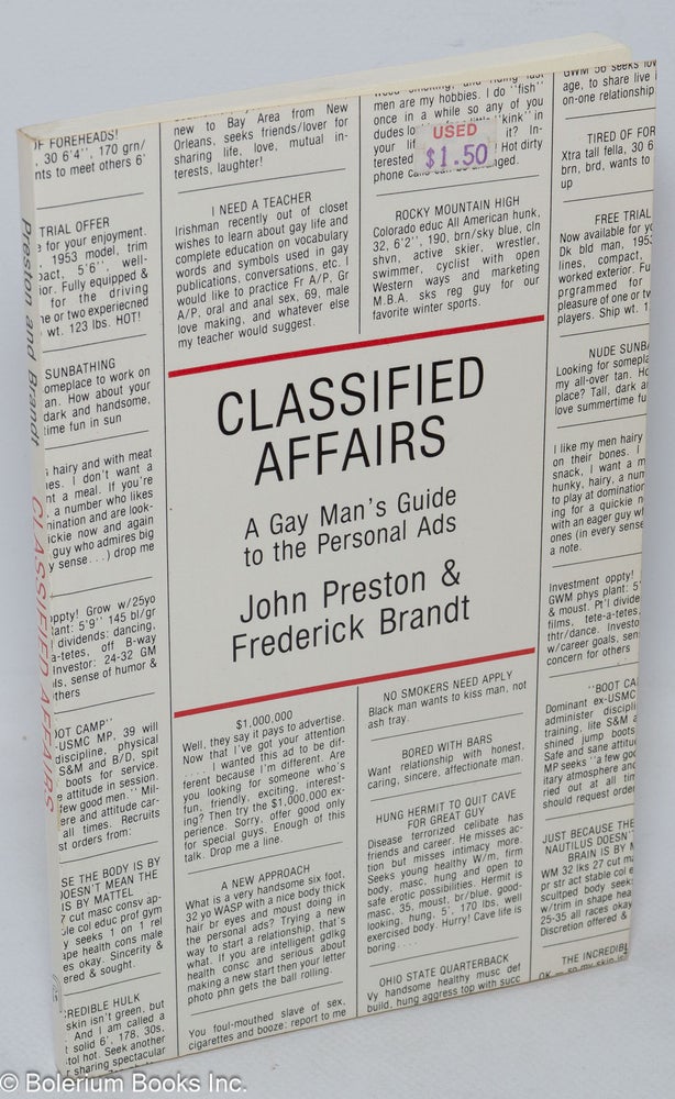 Cat.No: 16564 Classified Affairs: a gay man's guide to the personal ads. John Preston, Frederick Brandt.