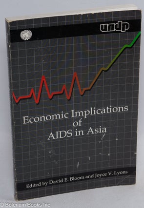 Cat.No: 165684 Economic implications of AIDS in Asia. David E. Bloom, Joyce V. Lyons,...