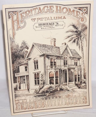 Cat.No: 165767 Heritage Homes of Petaluma; Heritage '78, tour Sunday Sept. 17...