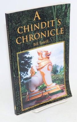 Cat.No: 165831 A Chindit's chronicle. Bill Towill