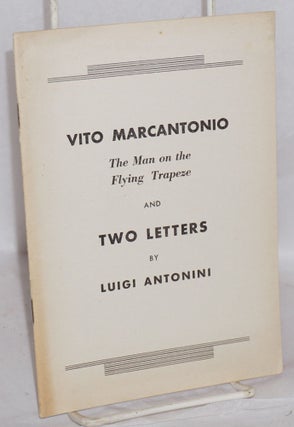 Cat.No: 1660 Vito Marcantonio: the man on the flying trapeze and two letters. Luigi Antonini