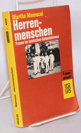 Cat.No: 166096 Herrenmenschen; Frauen im deutschen Kolonialismus. Martha Mamozai