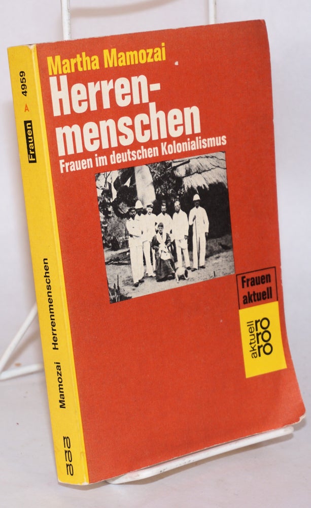 Cat.No: 166096 Herrenmenschen; Frauen im deutschen Kolonialismus. Martha Mamozai.