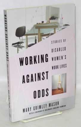 Cat.No: 166145 Working Against Odds: Stories of Disabled Women's Work Lives. Grimley...