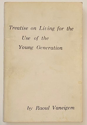Cat.No: 166160 Treatise on living for the use of the young generation. Raoul Vaneigem