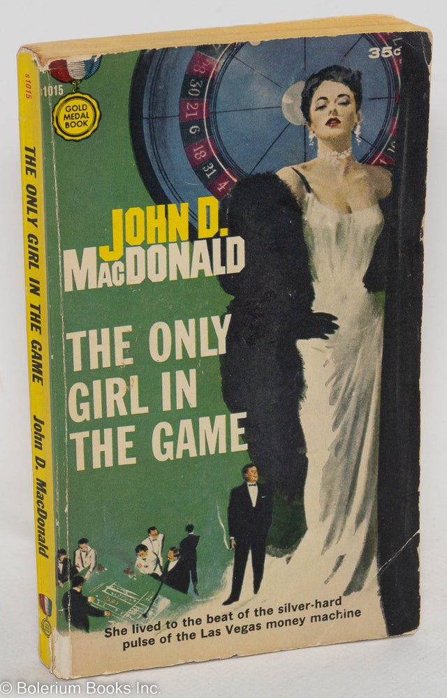 Cat.No: 166243 The only girl in the game. John D. MacDonald.