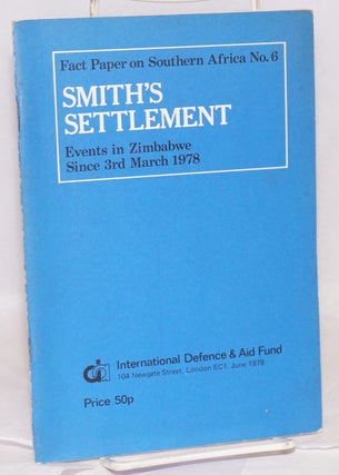 Cat.No: 166352 Smith's settlement: events in Zimbabwe since 3rd March 1978